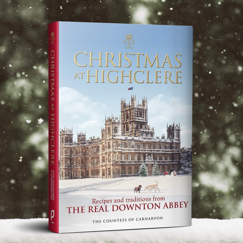 Christmas at Highclere: Recipes and Traditions from the Real Downton Abbey - signed copy